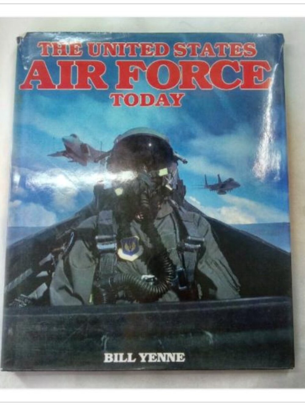 The United States Air Force Today Bill Yenne Hardcover Book Vintage Novel Read